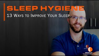 Improve your sleep with these 13 tips - Dr Notley Winnipeg Chiropractor \u0026 Athletic Therapist