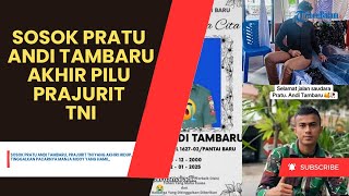 Kisah Tragis Pratu Andi Tambaru: Tinggalkan Pacar yang Tengah Hamil