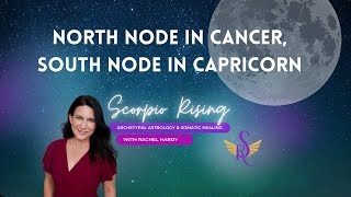 North Node in Cancer, South Node in Capricorn