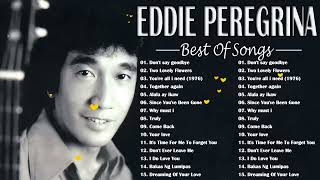 Eddie Peregrina Best Songs Full Album  Eddie Peregrina Nonstop Opm Classic Song  Filipino Music
