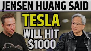 Jensen Huang Said Tesla Will Hit $1000 | TSLA Stock Latest News