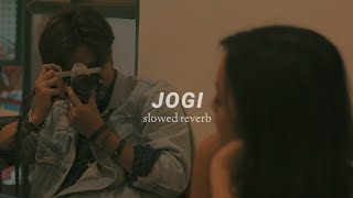 Jogi (Slowed + Reverb)