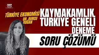 KAYMAKAMLIK 10 OCAK TÜRKİYE GENELİ DENEME SORU ÇÖZÜMÜ - TÜRKİYE EKONOMİSİ - DR. BURCU DOĞAN