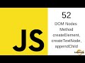 Javascript Tutorial in Hindi - 52 DOM Nodes appendchild,createelement & createtextnode in javascript