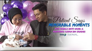 Patient Says: Memorable Moments, Nor Nabila Hamid | MSU Medical Centre