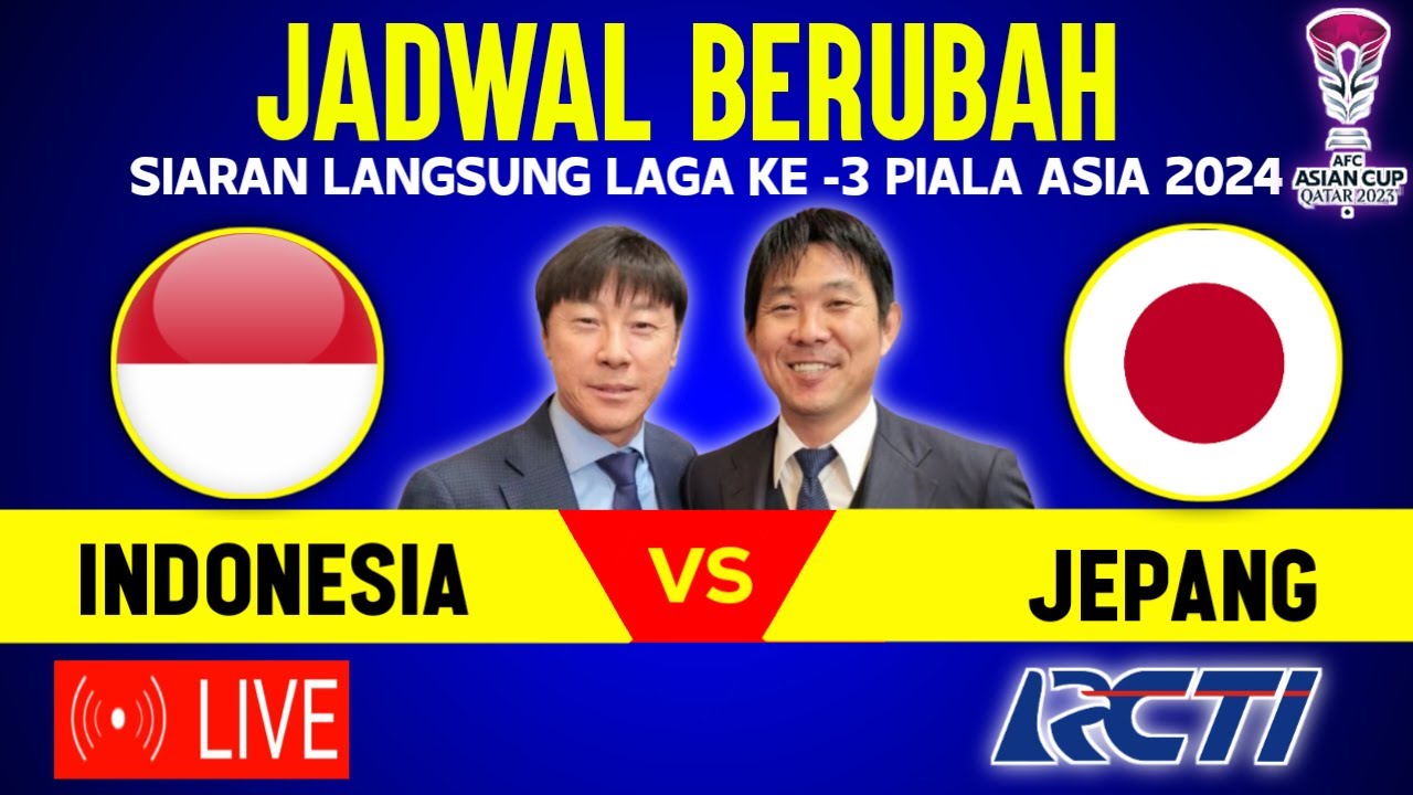 🔴TERNYATA JADWAL BERUBAH ! LIVE TIMNAS INDONESIA VS JEPANG ~ LAGA ...