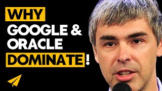 THIS is Why GOOGLE & ORACLE are Worth BILLIONS! | Larry Page, Sergey Brin & Larry Ellison Motivation