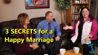 3 Secrets For A Happy Marriage