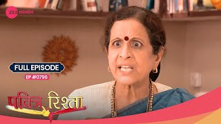 Savita ने decide किया Canada न जाने का! | Pavitra Rishta | Full Ep. #796 | Popular Show | Zee TV