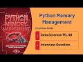 Python Memory Management Explained (Data Science Interview Guide Reference Counting & GC)