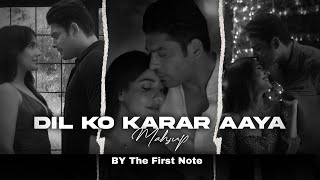 Dil Ko Karar Aaya Mashup - The First Note | Bollywood Lofi | Chill trap Beats | Chillout