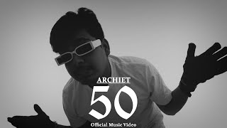 ARCHIET - 50 (Official Music Video)