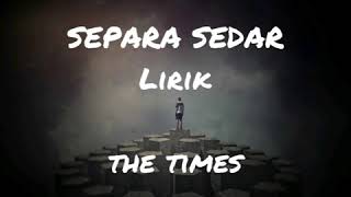 SEPARA SEDAR LIRIK