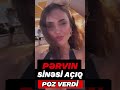 pərvin abıyeva sinəsi açıq poz verdi