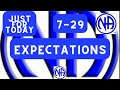 Expectations - 7-29 #justfortoday #jftguy #jft 