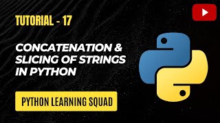 #17 String Concatenation and String Slicing in Python | Slicing & Concatenation in Hindi