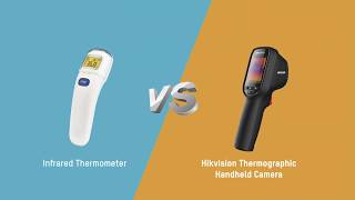 Hikvision Thermographic Camera vs. Traditional Infrared Temperature Scanner