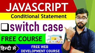 JavaScript Switch Case Tutorial in Hindi | JavaScript Switch Statement [Hindi]