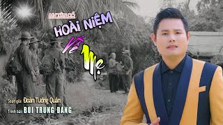 HOÀI NIỆM VỀ MẸ - BÙI TRUNG ĐẲNG / hát về gia đình có thật cảm động rơi nước mắt