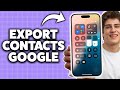 How To Export iPhone Contacts To Google Account 2026 (Step-By-Step Tutorial)