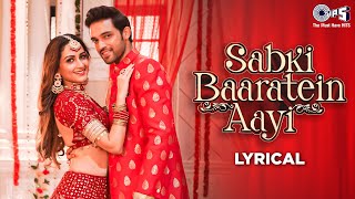 Sabki Baaratein Aayi - Lyrical | Zaara Yesmin | Parth Samthaan | Dev Negi, Seepi Jha | Wedding Song