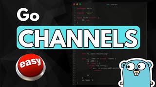 Want a simple way to write Channels in Go?