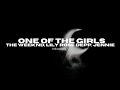 The Weeknd, Lily Rose Depp, JENNIE - One of the girls (lyrics)