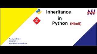 Python Tutorial in Hindi | Introduction to Inheritance in Python | Hindi | Manish Nain