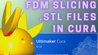 From STL to 3D Print : Slicing and Printing with Cura
