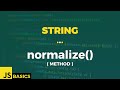 Javascript Basics · String · normalize() (method)