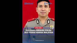 TERBONGKAR! PESEKONGKOLAN Puluhan Polisi Peras Warga Malaysia di DWP