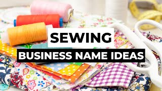 Sewing Business Name Ideas