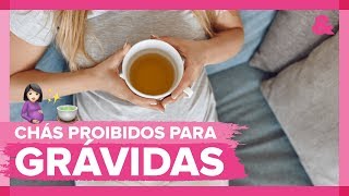 8 chás que a grávida não pode tomar