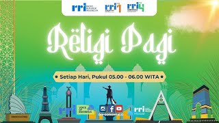 RELIGI PAGI EDISI 14 JUMADIL AWAL 1446 H 