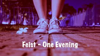 Feist - One Evening가사/해석(고화질,이어폰)