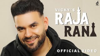 Raja Rani (Official Video) Vicky | Chobbxr | Latest Punjabi Song 2024