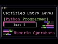 Certified Entry Level Python Programmer - Part 9 - Numeric Operators