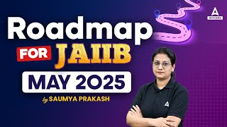 ROADMAP TO SCORE FULL MARKS IN JAIIB MAY 2025 | JAIIB 2025 PREPARATION | BY SAUMYA PRAKASH