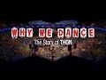 Why We Dance: The Story of THON