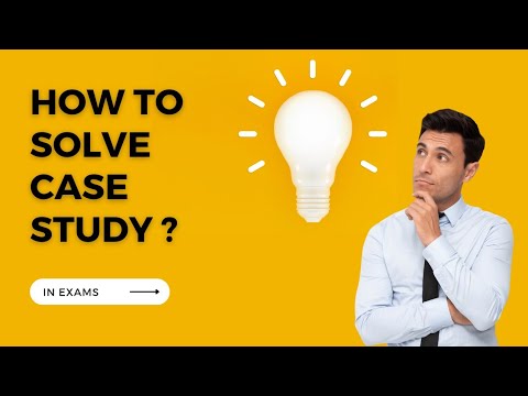 How To Solve Case Study? |Steps For Solving Case Studies | MBA, BBA,BCA ...