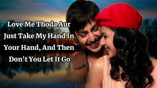 Love Me Thoda Aur Lyrics Video  Arijit Singh  Himansh Kohli Rakul Preet  Pritam  Irshad
