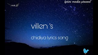 Villen Chidiya song ( official lyrics video song)