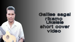 Galilee sagal rikamo | Ukelele short cover video | Tengbath T Sangma