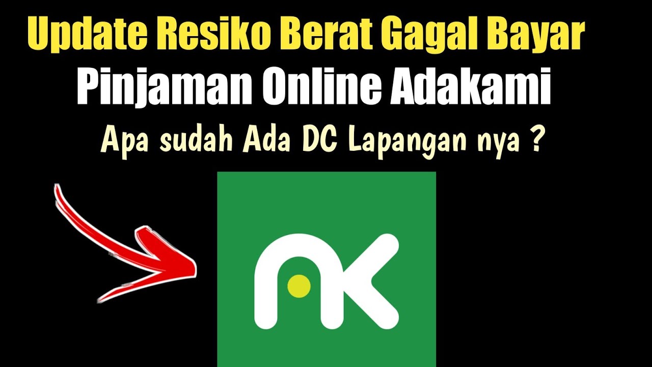 UPDATE RESIKO TELAT BAYAR PINJOL ADAKAMI - ADA DC LAPANGAN NYA ? Gagal ...