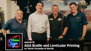 ADA Braille and Lenticular Printing | Video Version | Slightly Serious Sign Podcast