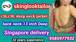 skinglookstailorc36,c38' deep neck jacket Singapore delivery