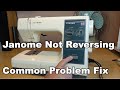 Janome Reverse Not Working - Common Problem Fix - Sewing Machine - Elna, Kenmore, New Home