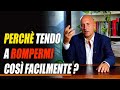 Perché tendo a rompermi così facilmente (resilienza e dintorni)