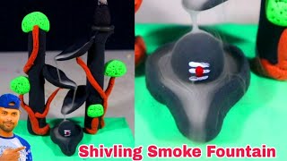 Making Shivling Smoke Fountain Waterfall from Clay at home(16) . Govind Arkhvanshi