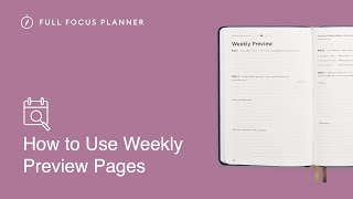 How to Use the Weekly Preview Pages in the Full Focus Planner | Official Tutorial